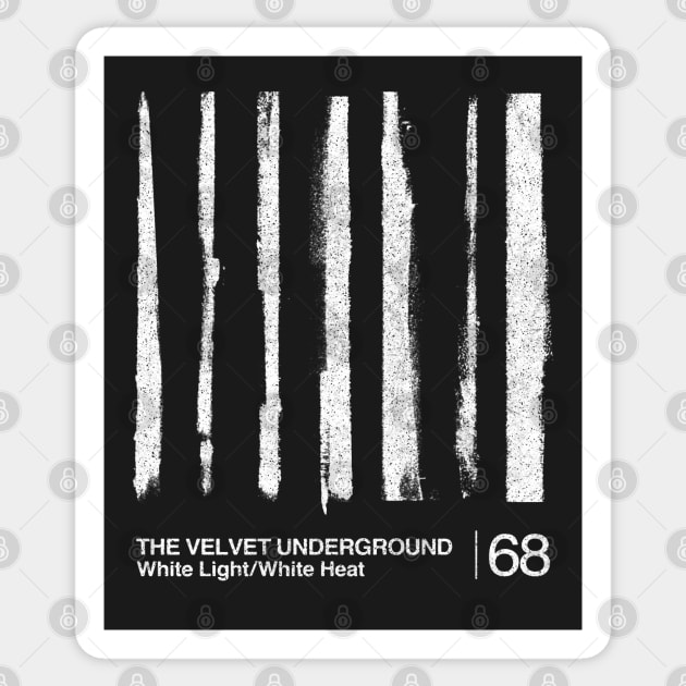 White Light/White Heat / The Velvet Underground / Minimalist Graphic Artwork Design Sticker by saudade